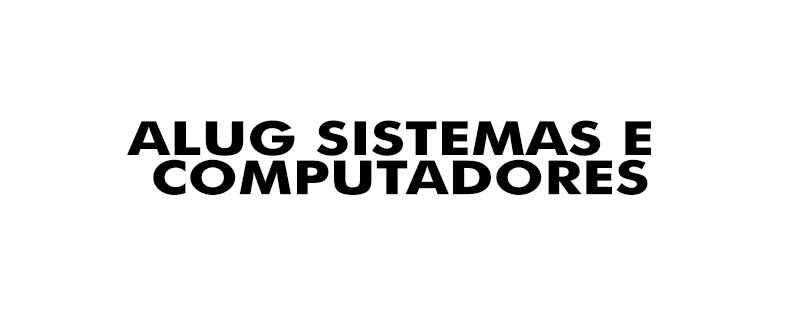 ALUG SISTEMAS E COMPUTADORES